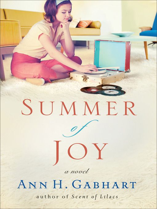 Title details for Summer of Joy by Ann H. Gabhart - Available